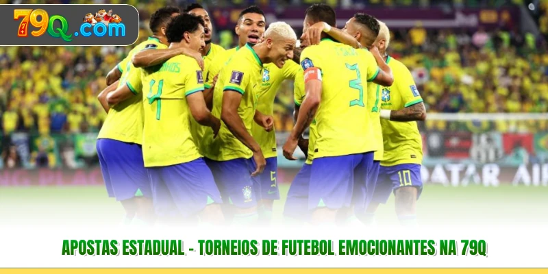 Apostas Estadual - Torneios De Futebol Emocionantes Na 79Q