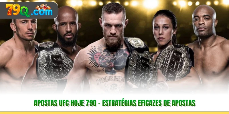 Apostas UFC Hoje 79Q – Estratégias Eficazes de Apostas